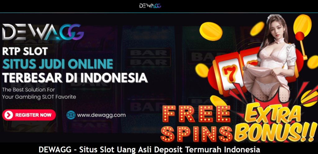 Dewagg – Agen Bandar Judi Slot Online Terpercaya Saat Ini!